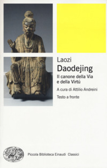 Daodejing. Il canone della via e della virtù. Testo cinese a fronte - Lao-Tzu