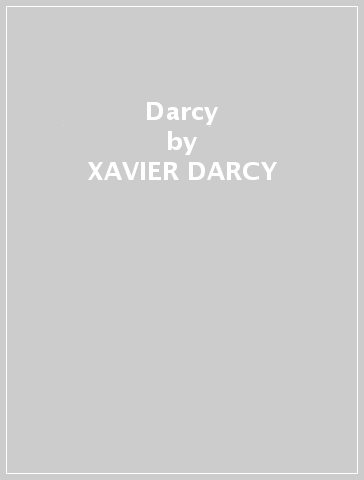 Darcy - XAVIER DARCY