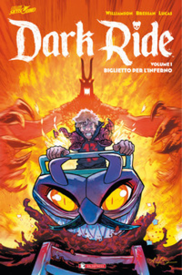 Dark ride. Vol. 1: Biglietto per l'inferno - Joshua Williamson