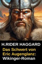 Das Schwert von Eric Augenglanz: Wikinger-Roman