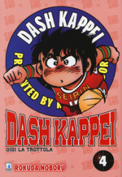 Dash Kappei. Gigi la trottola. Vol. 4