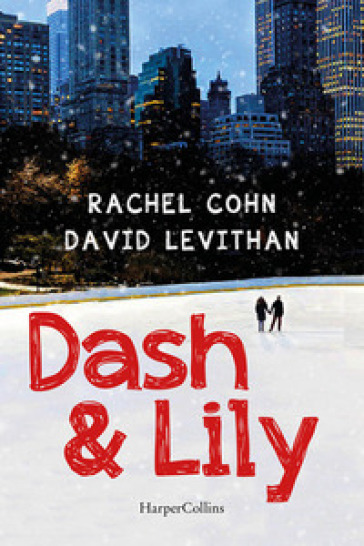 Dash &amp; Lily - David Levithan - Rachel Cohn