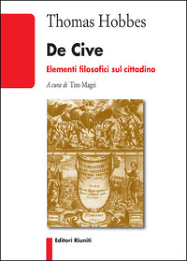 De cive. Elementi filosofici sul cittadino - Thomas Hobbes