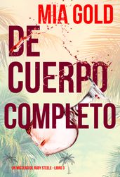 De cuerpo completo (Un misterio de Ruby Steele Libro 3)