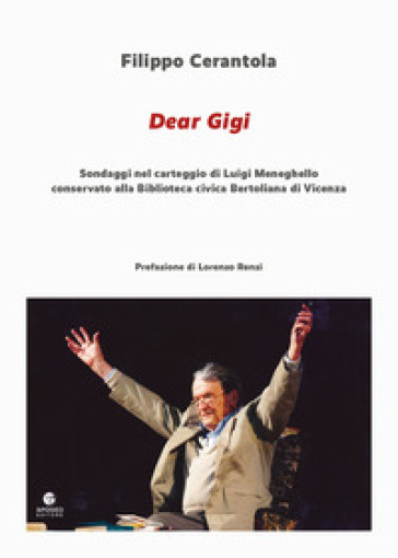 Dear Gigi. Sondaggi nel carteggio di Luigi Meneghello conservato alla Biblioteca civica Bertoliana di Vicenza - Filippo Cerantola