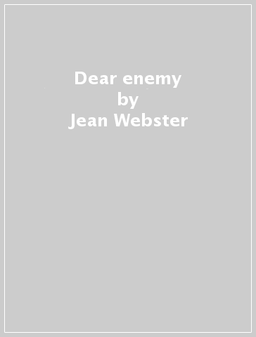 Dear enemy - Jean Webster