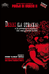 Debbi (la strana) e le avventure bipolari del coniglietto Ribes. Ediz. limitata