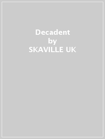 Decadent - SKAVILLE UK