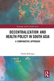 Decentralization and Health Policy in South Asia