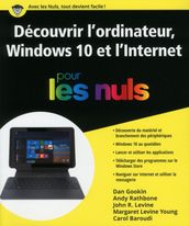 Découvrir l ordinateur, Windows 10 et l Internet Pour les Nuls