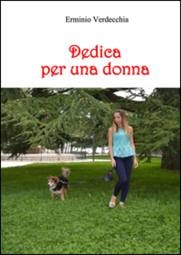 Dedica per una donna - Erminio Verdecchia