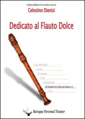 Dedicato al flauto dolce. Gli scambi tra le dita per basso. Vol. 1