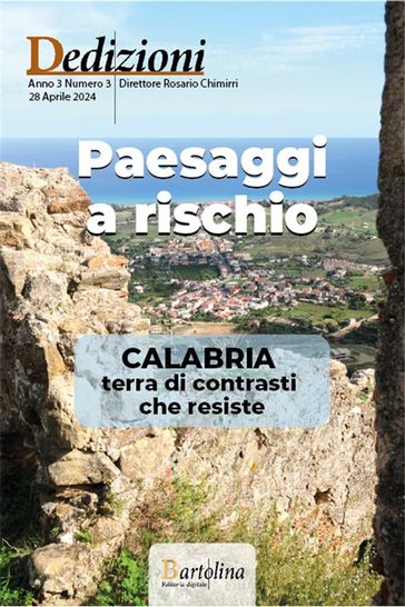 Dedizioni Anno 3 Numero 3 - Rosario Chimirri - Wittfrida Mitterer - Rosario Ceravolo - Fabio Foti - Nadia Pugliese - Antonio Varrà - Gilberto Floriani - Alessia Truzzolillo - Beatrice Chimirri - Alessia Surace