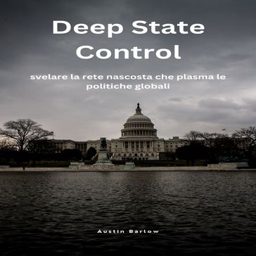 Deep State Control - Austin Barlow