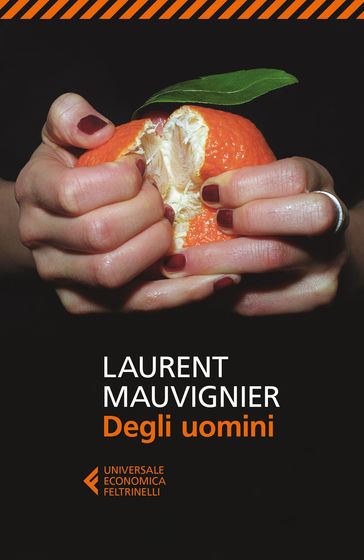 Degli uomini - Laurent Mauvignier