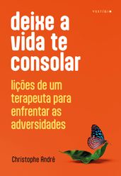 Deixe a vida te consolar