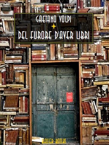 Del furore d'aver libri - Gaetano Volpi