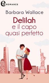 Delilah e il capo quasi perfetto (eLit)