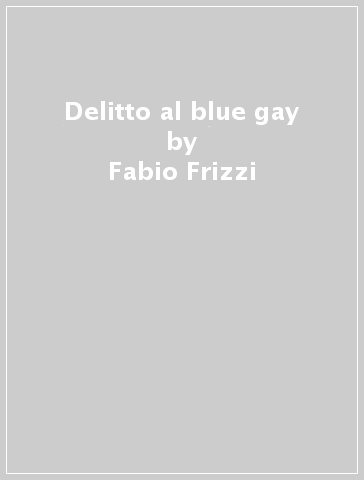 Delitto al blue gay - Fabio Frizzi