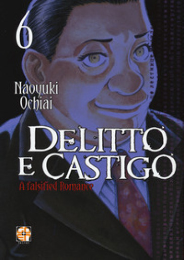 Delitto e castigo. A falsified romance. Vol. 6 - Naoyuki Ochiai