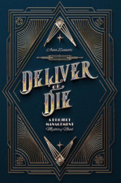 Deliver or die