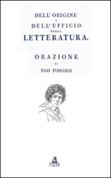 Dell'origine e dell'ufficio della letteratura - Renzo Cremante