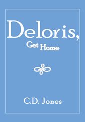 Deloris, Get Home