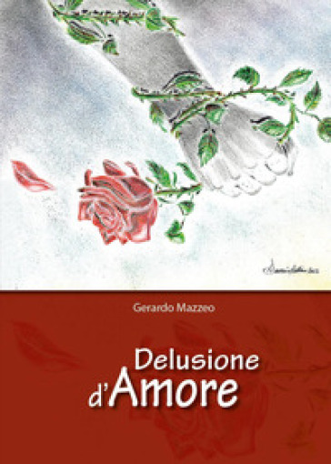 Delusione d'amore - Gerardo Mazzeo