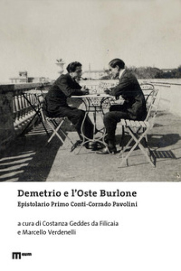 Demetrio e l'oste burlone. Epistolario Primo Conti-Corrado Pavolini