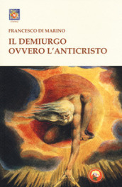 Il Demiurgo ovvero l Anticristo