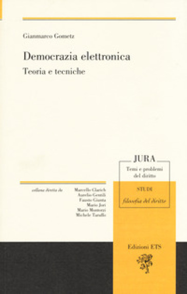 Democrazia elettronica. Teoria e tecniche - Gianmarco Gometz