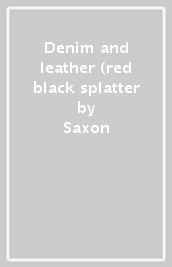 Denim and leather (red & black splatter