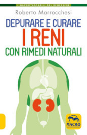 Depurare e curare i reni con rimedi naturali