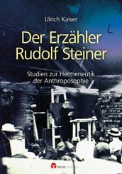 Der Erzahler Rudolf Steiner