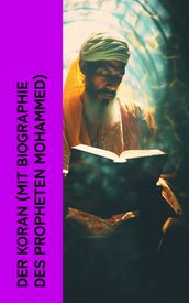 Der Koran (mit Biographie des Propheten Mohammed)