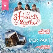 Der Pakt - 3hearts2gether, Band 1 (ungekurzt)