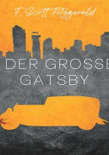 Der grosse Gatsby - Francis Scott Fitzgerald