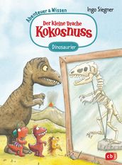 Der kleine Drache Kokosnuss Abenteuer & Wissen - Dinosaurier