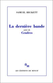 La Dernière Bande, suivi de Cendres