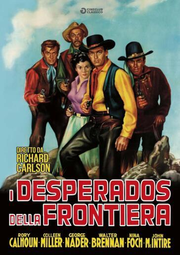 Desperados Della Frontiera (I) - Richard Carlson