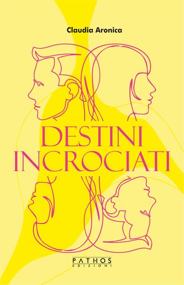 Destini incrociati - Claudia Aronica