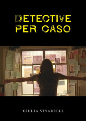 Detective per caso - Giulia Vivarelli