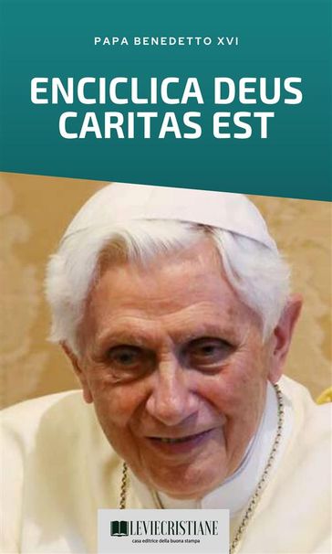 Deus Caritas est (Enciclica Italiano) - Benedetto XVI (Papa Joseph Ratzinger)