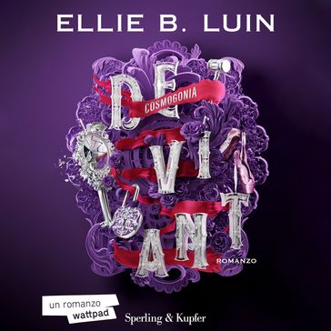 Deviant. Cosmogonia (vol 3) - Ellie B. Luin