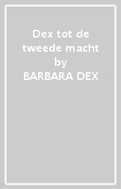 Dex tot de tweede macht