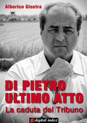 Di Pietro ultimo atto