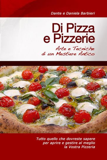 Di Pizza e Pizzerie: Arte e Tecniche di un Mestiere Antico - Dante