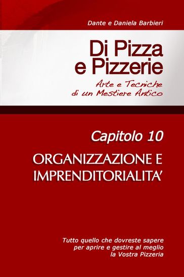 Di Pizza e Pizzerie, Capitolo 10 - ORGANIZZAZIONE E IMPRENDITORIALITA' - Dante