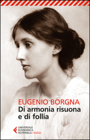 Di armonia risuona e di follia - Eugenio Borgna