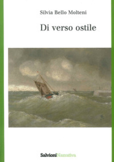 Di verso ostile - Silvia Bello Molteni